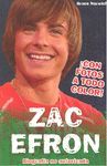 ZAC EFRON. BIOGRAFIA NO AUTORIZADA