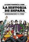 LO QUE VENDRIA A SER LA HISTORIA DE ESPAÑA