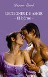 EL HEROE (LECCIONES DE AMOR III) (06/07/10)