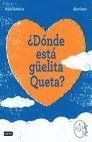 ¿DONDE ESTA GÜELITA QUETA? (PREMIO APEL.LES MESTRE