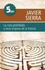 LA RUTA PROHIBIDA Y OTROS ENIGMAS DE LA HISTORIA