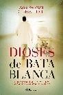 DIOSES DE BATA BLANCA