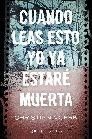 CUANDO LEAS ESTO YO YA ESTARÉ MUERTA