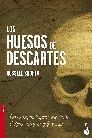 LOS HUESOS DE DESCARTES