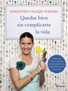 QUEDAR BIEN SIN COMPLICARTE LA VIDA