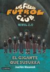 FF 2.0.2. EL GIGANTE QUE SUSURRA