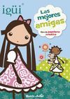 IGÜI. LIBRO DE PAPELERÍA CREATIVA. LAS MEJORES AMIGAS