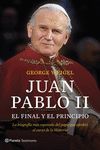 JUAN PABLO II: EL FINAL Y EL PRINCIPIO