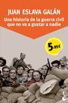 UNA HISTORIA DE LA GUERRA CIVIL QUE NO VA A GUSTAR A NADIE