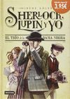 SHERLOCK, LUPIN Y YO 1. EL TRÍO DE LA DAMA NEGRA. EDICIÓN ESPECIAL