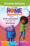 HOME. JÓVENES LECTORES. UNA AMISTAD A PRUEBA DE BOMBAS