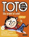 TOTO SUPERCHISTEZ 4. ISE ACABO EL COLE!