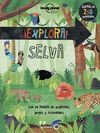 ¡EXPLORA! SELVA