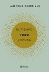 EL TIEMPO. TODO. LOCURA