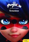 MIRACULOUS. LAS AVENTURAS DE LADYBUG. TORMENTOSA