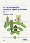 LAS CIUDADES DEL FUTURO: INTELIGENTES, DIGITALES Y