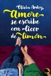 AMORE SE ESCRIBE CON LICOR DE LIMÓN