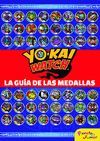 YO-KAI WATCH. LA GUÍA DE LAS MEDALLAS