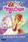 MELOWY. LA FUERZA DE LA AMISTAD