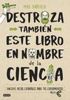 DESTROZA TAMBIEN ESTE LIBRO EN NOMBRE DE LA CIENCI