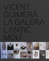 VICENT GUIMERÀ LA GALERA L´ANTIC MOLÍ