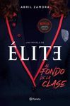 ÉLITE: AL FONDO DE LA CLASE. LA PRIMERA NOVELA OFICIAL DE LA SERIE