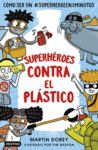 SUPERHEROES CONTRA EL PLASTICO