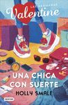 LAS HERMANAS VALENTINE 1. UNA CHICA CON SUERTE