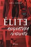 ASIGNATURA PENDIENTE. UNA NOVELA DE ÉLITE