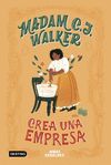 VIDAS DE NIÑAS REBELDES. MADAM C.J. WALKER CREA UNA EMPRESA