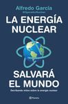 LA ENERGIA NUCLEAR SALVARA EL MUNDO