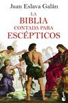 LA BIBLIA CONTADA PARA ESCÉPTICOS