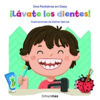 ¡LÁVATE LOS DIENTES!