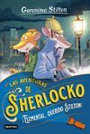 GS. SHERLOCKO1. ¡ELEMENTAL, QUERIDO STILTON!