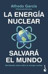 LA ENERGÍA NUCLEAR SALVARÁ EL MUNDO