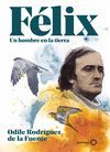 FÉLIX. UN HOMBRE EN LA TIERRA. EDICIÓN ESPECIAL