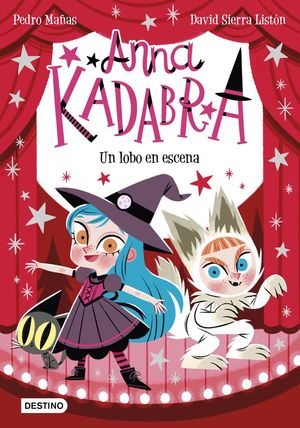 ANNA KADABRA 09. UN LOBO EN ESCENA