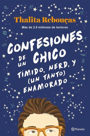 CONFESIONES DE UN CHICO TÍMIDO, NERD Y (UN TANTO) ENAMORADO (SERI