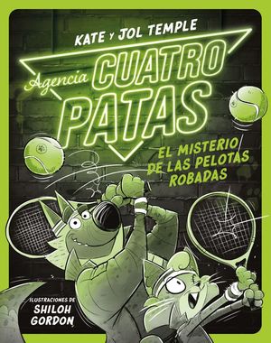 AGENCIA CUATRO PATAS 3. EL MISTERIO DE LAS PELOTAS