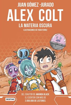 ALEX COLT. LA MATERIA OSCURA. NUEVA PRESENTACIÓN