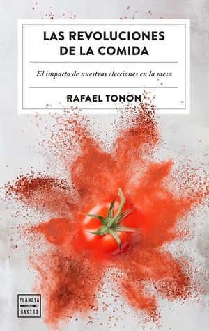 LAS REVOLUCIONES DE LA COMIDA