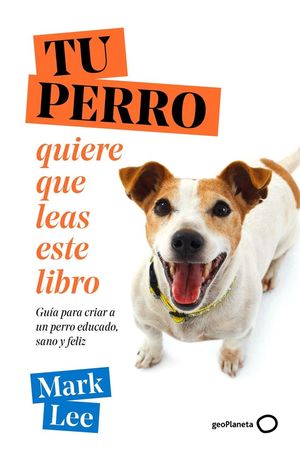 TU PERRO QUIERE QUE LEAS ESTE LIBRO