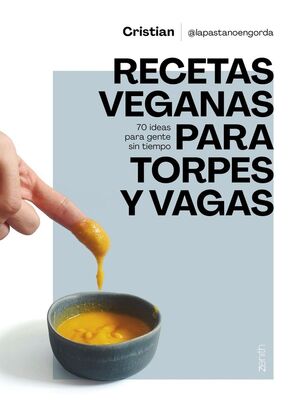 RECETAS VEGANAS PARA TORPES Y VAGAS