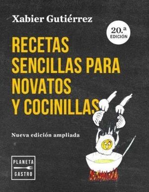 RECETAS SENCILLAS PARA NOVATOS Y COCINILLAS. NUEVA EDICIÓN ACTUALIZADA