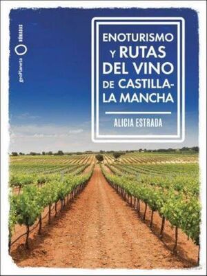 ENOTURISMO Y RUTAS DEL VINO DE CASTILLA-LA MANCHA