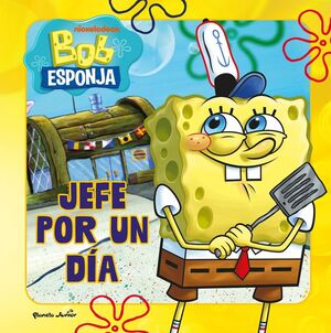 BOB ESPONJA. JEFE POR UN DIA