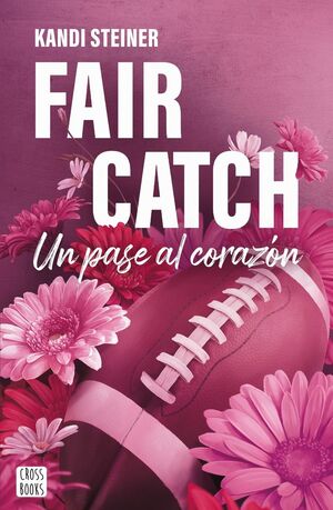 FAIR CATCH:UN PASE AL CORAZON