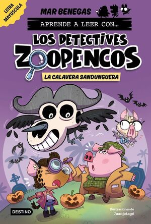 APRENDE A LEER CON... LOS DETECTIVES ZOOPENCOS 8. LA CALAVERA SANDUNGUERA