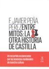 ENTRE MITOS: LA OTRA HISTORIA DE CASTILLA