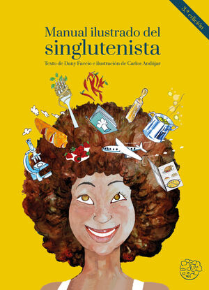 MANUAL ILUSTRADO DEL SINGLUTENISTA. 2ª. EDICIÓN, AMPLIADA Y ACTUALIZADA
